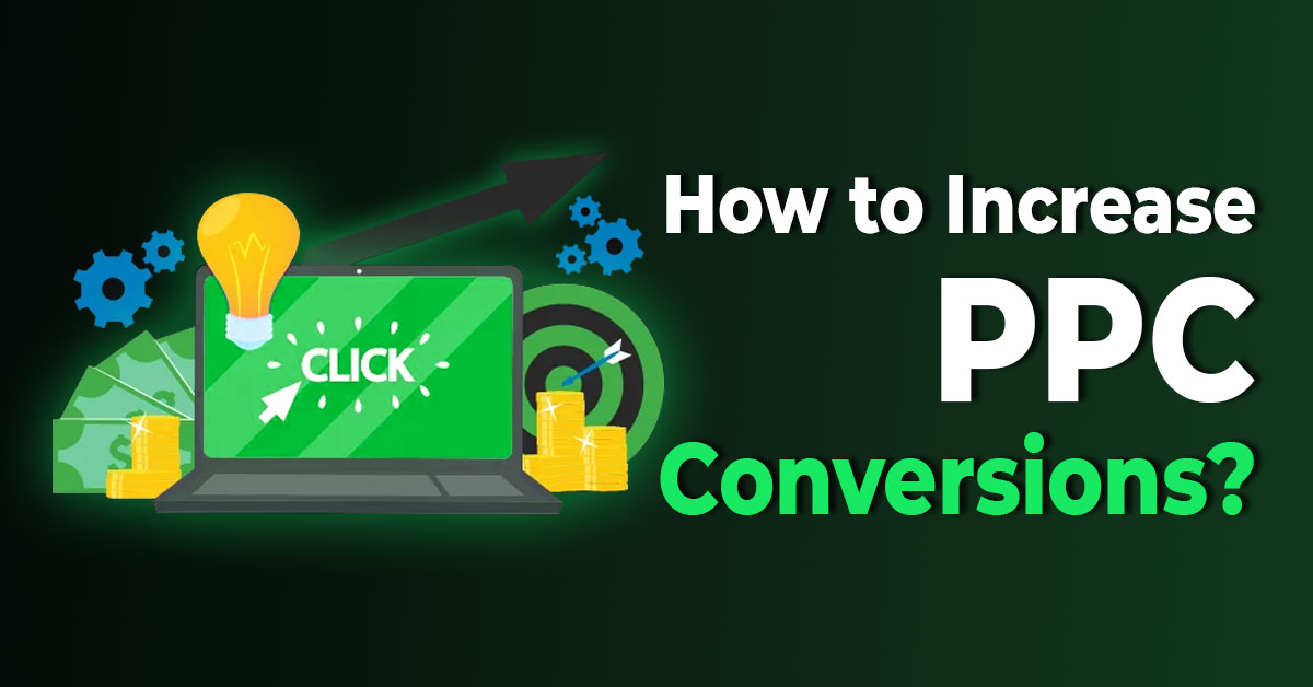 How to increase PPC conversions
